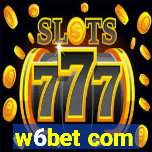 w6bet com